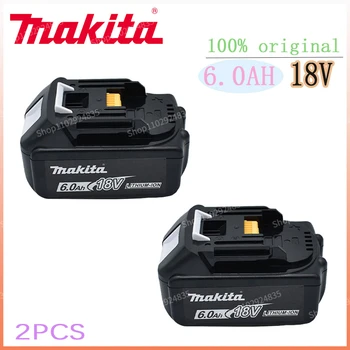 18V Makita Оригинальный Литий-ионный Аккумулятор емкостью 6.0Ah/6000 мАч Makita со Светодиодной Подсветкой BL1830 BL1860B BL1860 BL1850 Аккумулятор Для электроинструмента