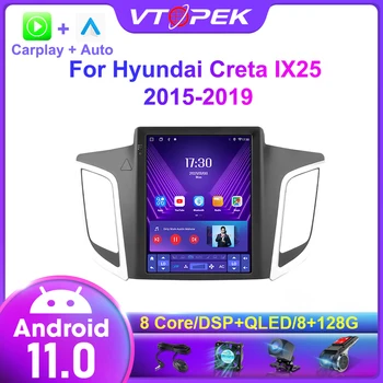 Vtopek Carplay Android 11 Автомобильный Стерео Радио Мультимедийный Видеоплеер Для Hyundai Creta IX25 2015-2019 GPS Навигационное Головное устройство