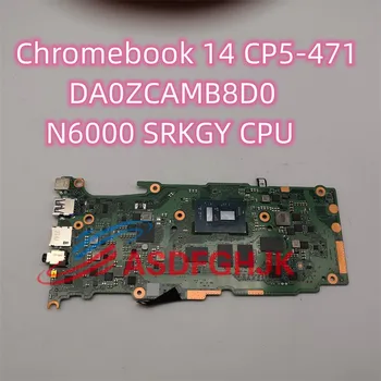 Оригинал Для Acer Chromebook 14 CP5-471 Материнская плата ноутбука NBA91110051 DA0ZCAMB8D0 N6000 SRKGY Процессор Протестирован Бесплатная Доставка
